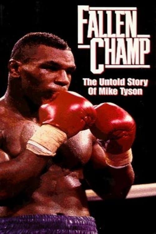 Fallen Champ: The Untold Story of Mike Tyson poster
