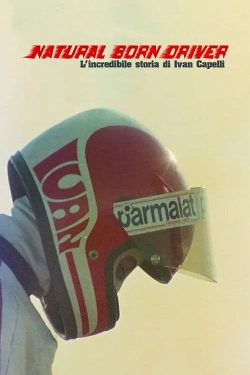 Natural Born Driver – L'incredibile storia di Ivan Capelli poster