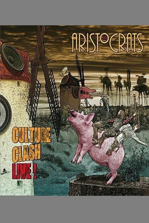 The Aristocrats - Culture Clash Live! poster