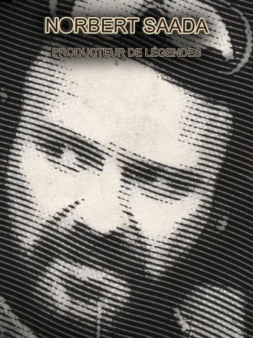 Norbert Saada, producteur de légendes poster