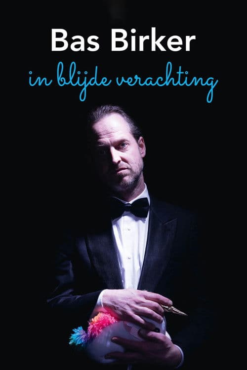Bas Birker: In blijde verachting poster