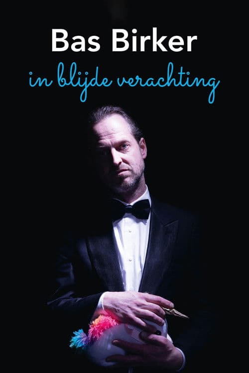 Bas Birker: In blijde verachting poster