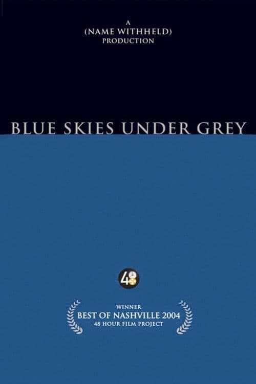 Blue Skies Under Grey poster