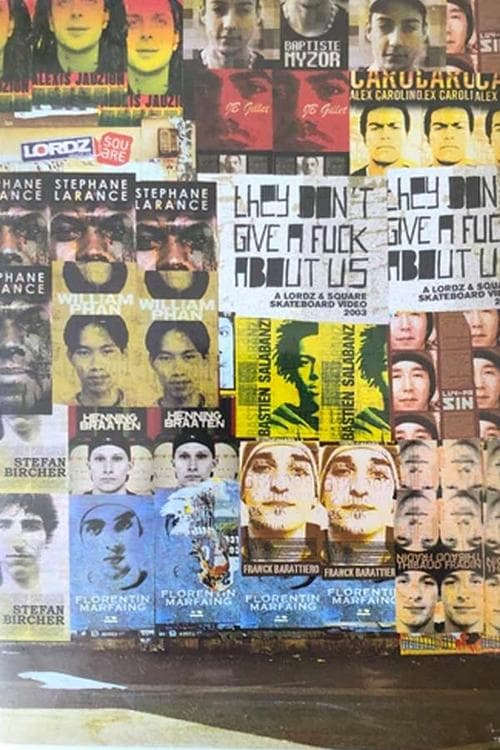 They Don't Give A Fuck About Us! poster