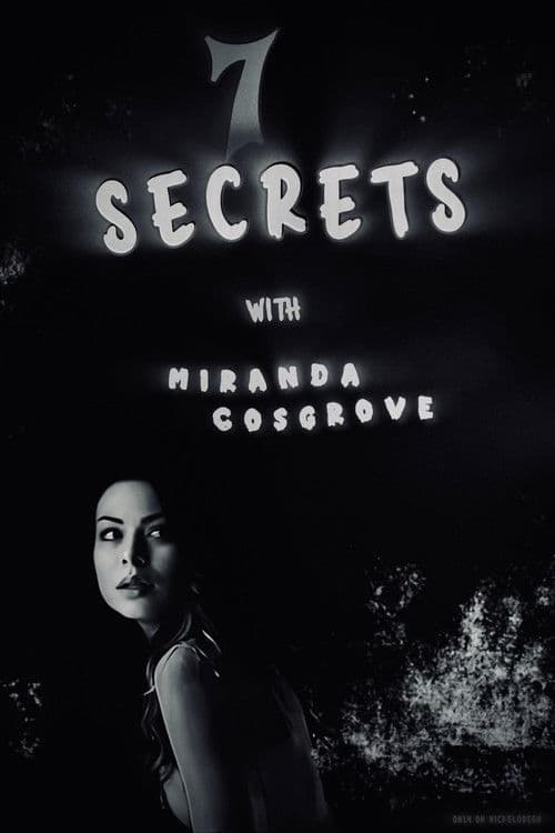7 Secrets with Miranda Cosgrove poster