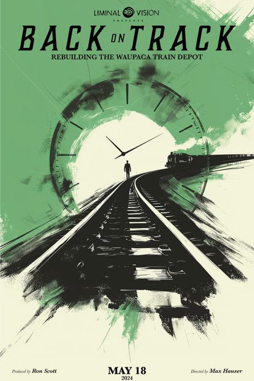Back on Track: Rebuilding the Waupaca Depot poster