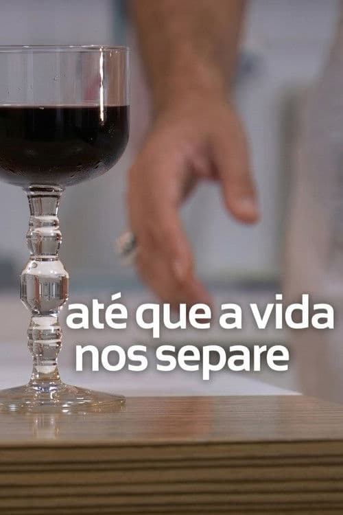 Até que a vida nos separe poster