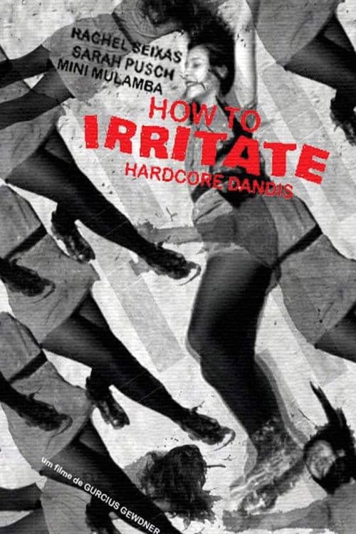 How to Irritate Hardcore Dandies poster