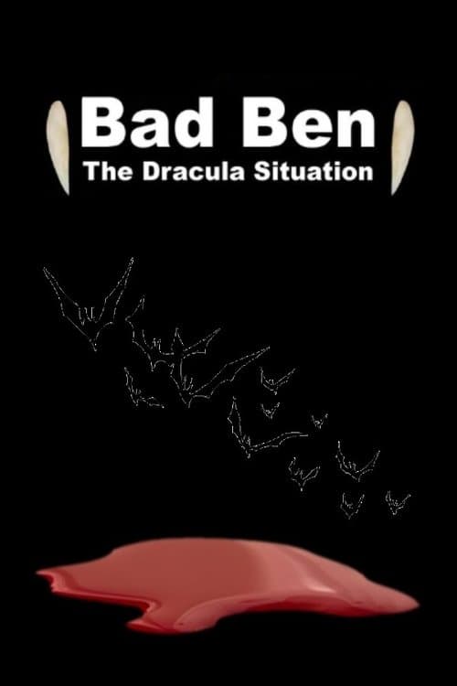 Bad Ben: The Dracula Situation poster