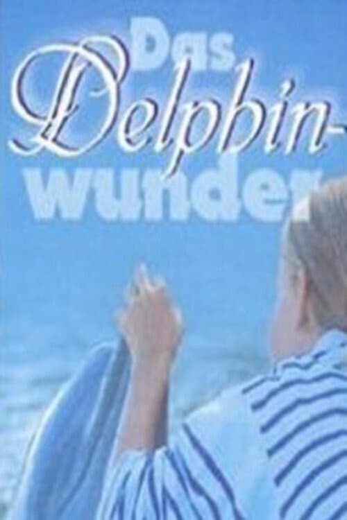 Das Delphinwunder poster