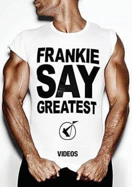 Frankie Goes to Hollywood: Frankie Say Greatest poster