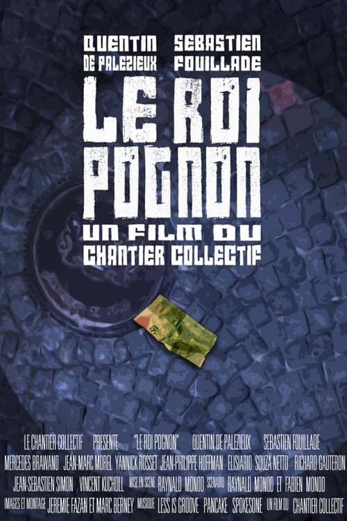 Le Roi Pognon poster