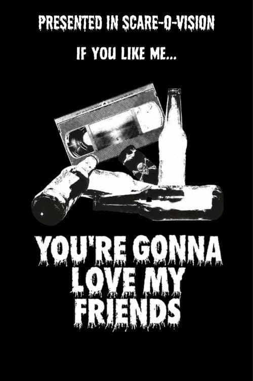 You're Gonna Love My Friends poster
