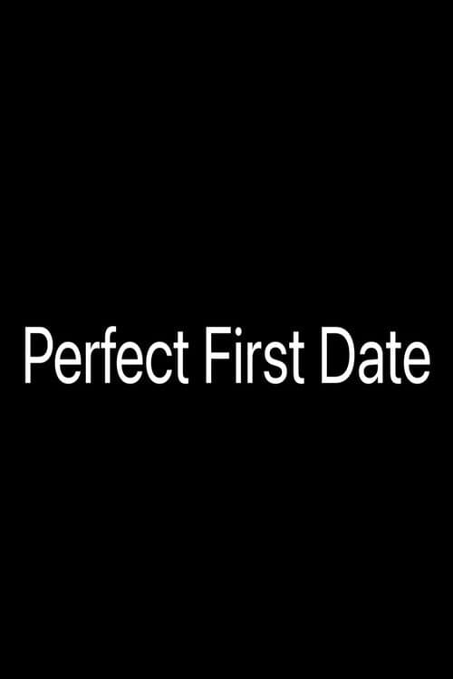 Perfect First Date poster