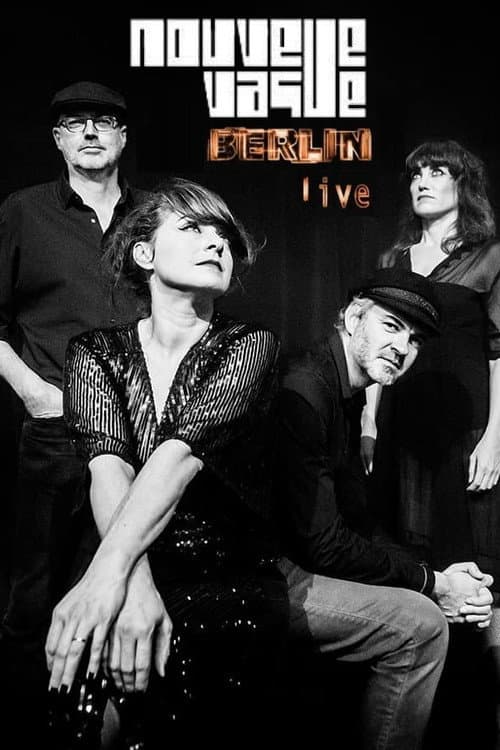 Nouvelle Vague: Berlin Live poster