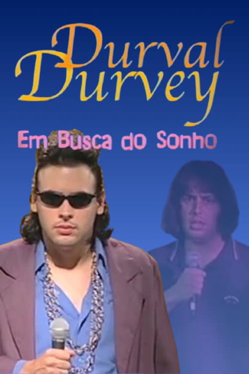 Durval Durvey - Em Busca do Sonho poster