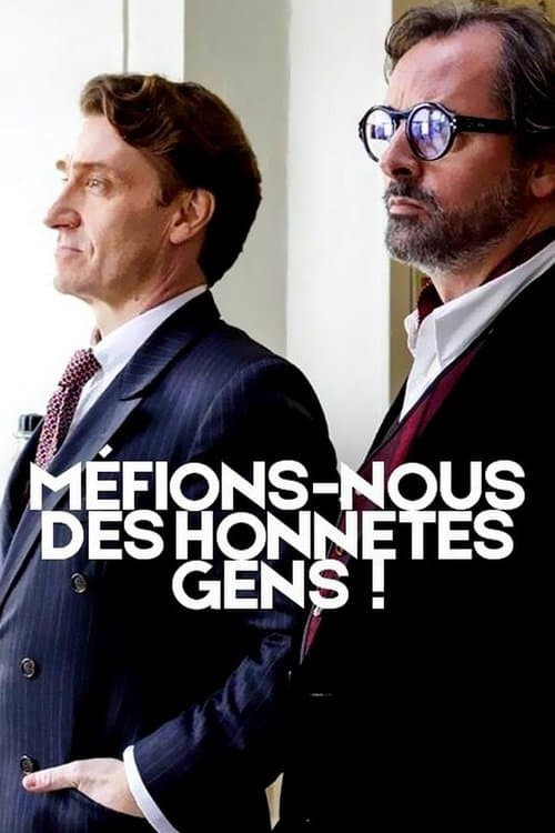 Méfions-nous des honnêtes gens ! poster