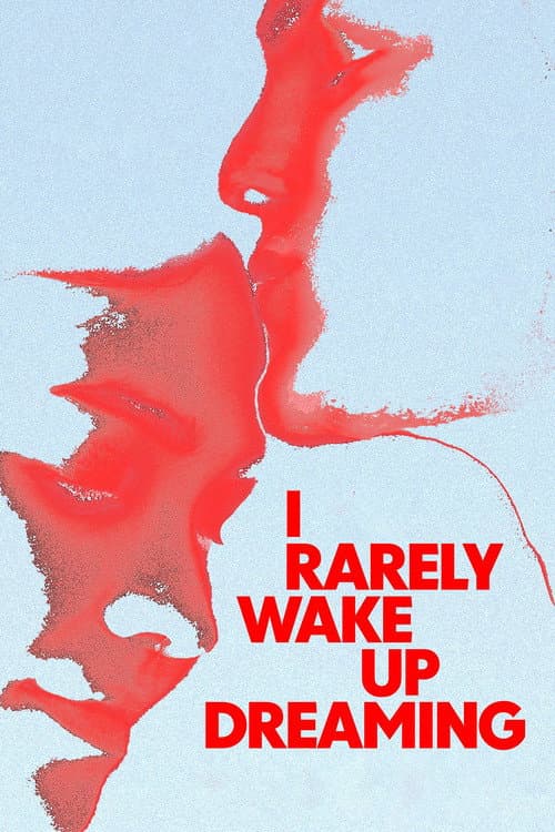I Rarely Wake Up Dreaming poster