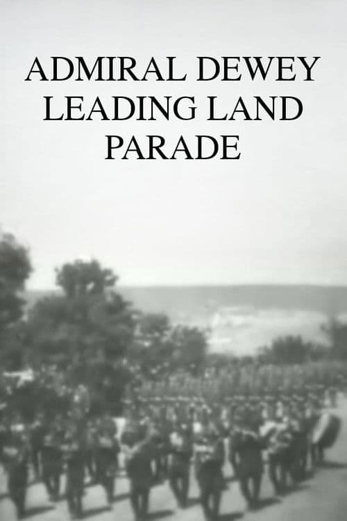 Admiral Dewey Leading Land Parade poster
