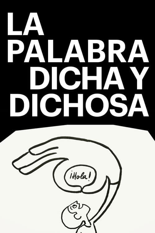 La palabra dicha y dichosa poster