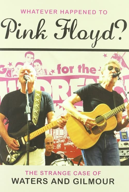 Pink Floyd: Whatever Happened to Pink Floyd? The Strange Case of Waters and Gilmour poster