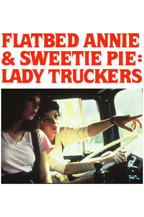 Flatbed Annie & Sweetie Pie: Lady Truckers poster