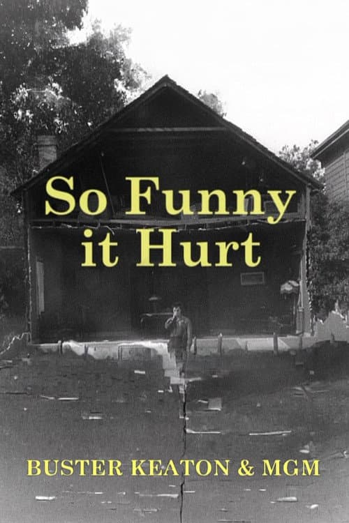 So Funny It Hurt: Buster Keaton & MGM poster