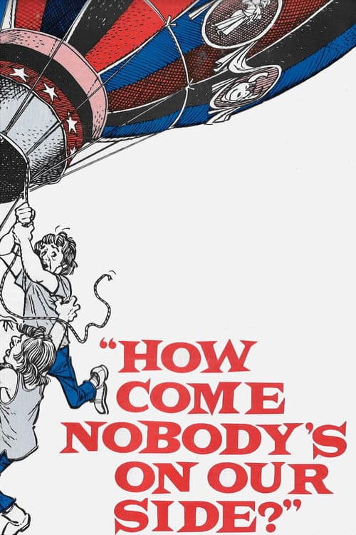 How Come Nobody's on Our Side? poster