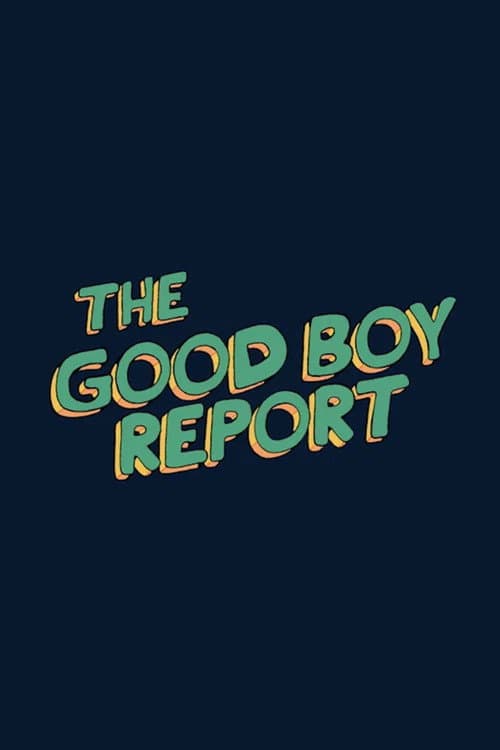 The Good Boy Report poster