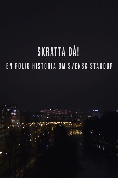 Skratta Då: En Rolig Historia Om Svensk Standup  poster