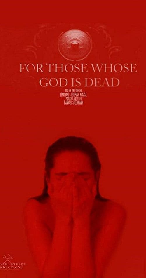 For Those Whose God Is Dead poster
