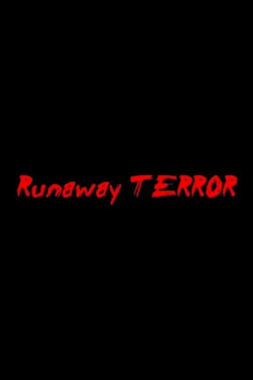 Runaway Terror poster