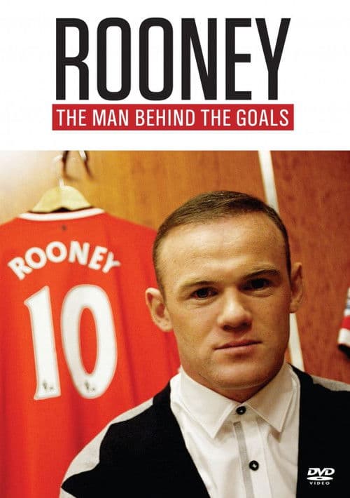 Rooney: The Man Behind the Goals poster