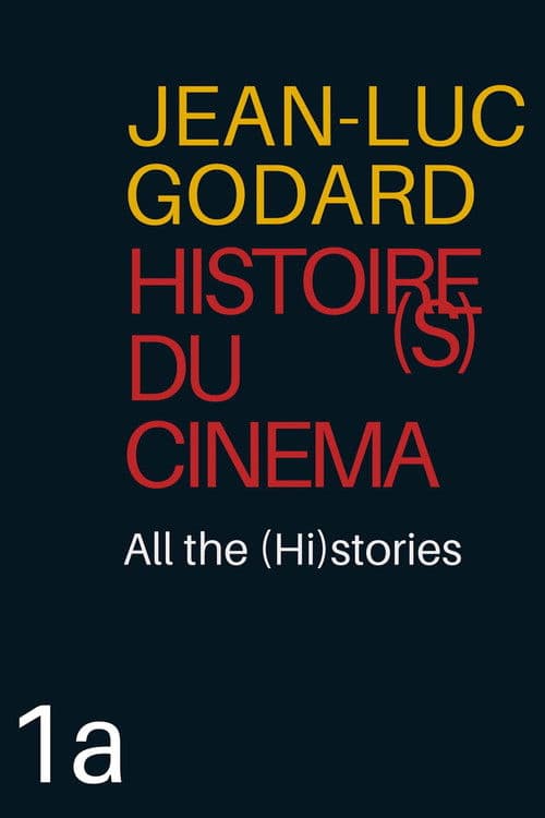 Histoire(s) du Cinéma 1a: All the (Hi)stories poster