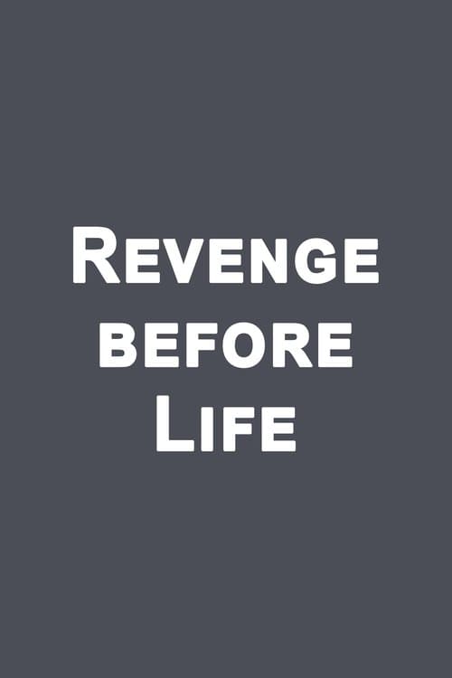 Revenge before life poster
