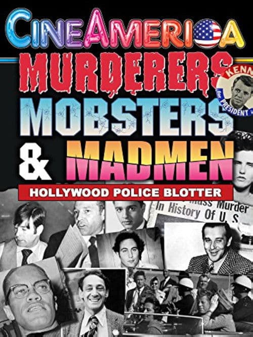 Murderers, Mobsters, & Madmen: Volume 6: Hollywood Police Files poster