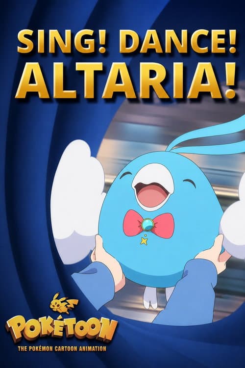 Sing! Dance! Altaria! poster
