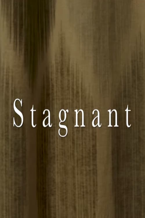 Stagnant poster