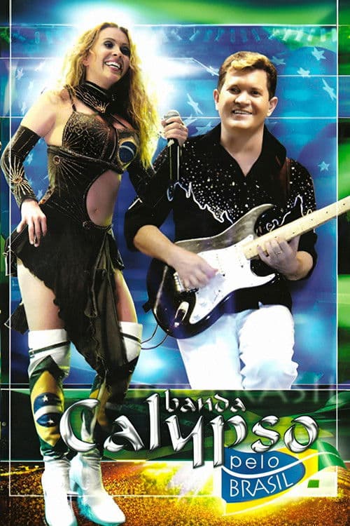 Banda Calypso: Pelo Brasil poster
