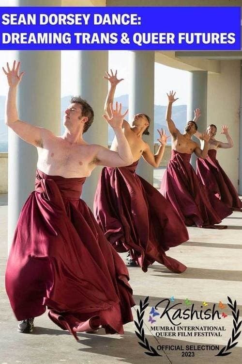Sean Dorsey Dance: Dreaming Trans and Queer Futures poster