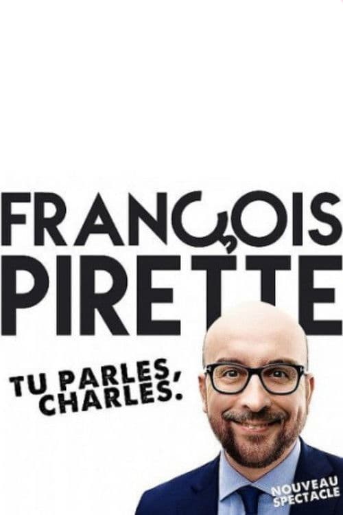 François Pirette : Tu parles, Charles poster
