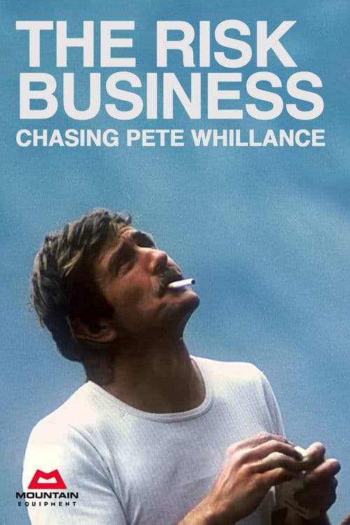 The Risk Business - Chasing Pete Whillance poster