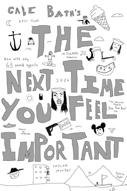 The Next Time You Feel Important poster