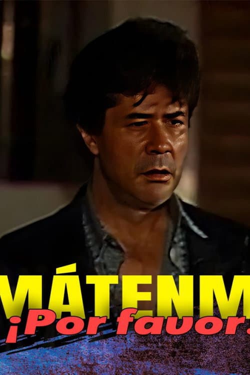 Mátame Por Favor poster