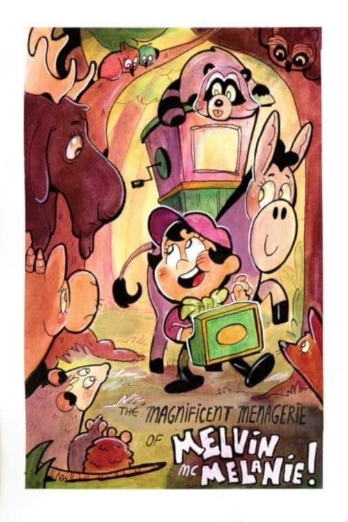 The Magnificent Menagerie of Melvin McMelanie poster