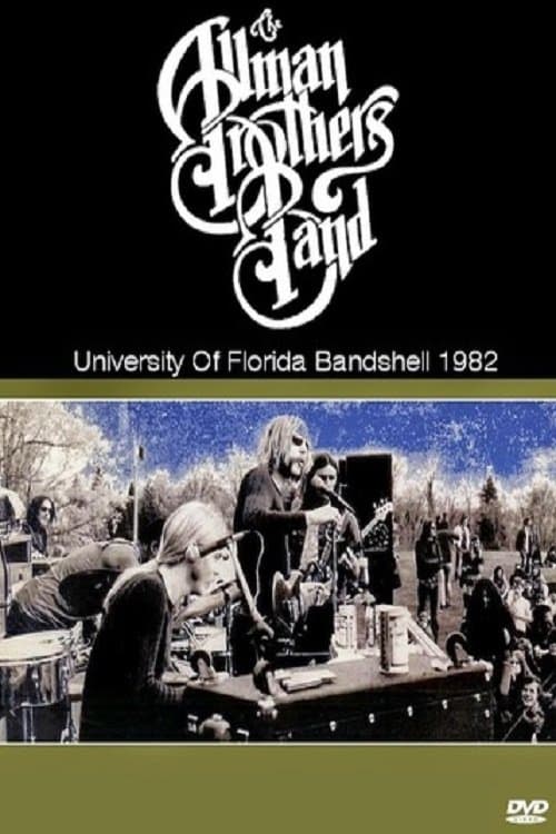 The Allman Brothers Band Live At University Of Florida Bandshell 1982 poster