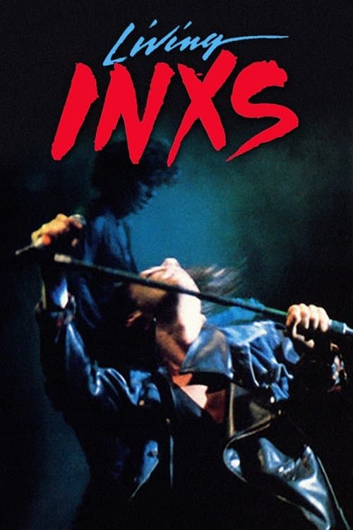 INXS: Living INXS poster