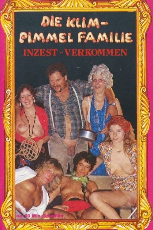 Die Klim-Pimmel Familie: Inzest-verkommen poster