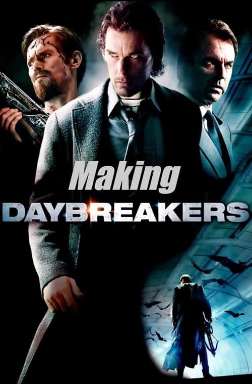 The Making of Daybreakers poster