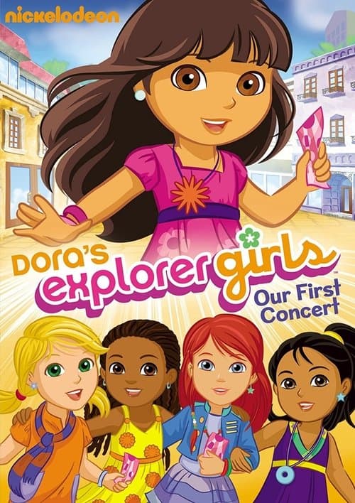 Dora's Explorer Girls: Our First Concert poster